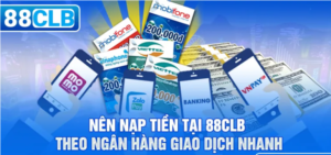 Nạp Rút Tiền 88CLB